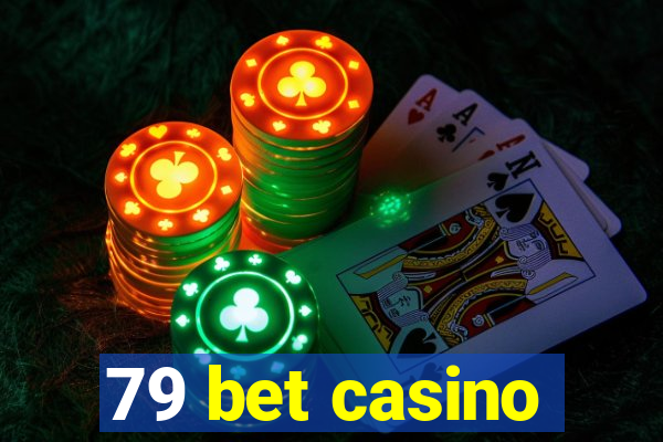 79 bet casino